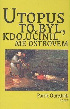 Obálka knihy Utopus to byl, kdo učinil mě ostrovem