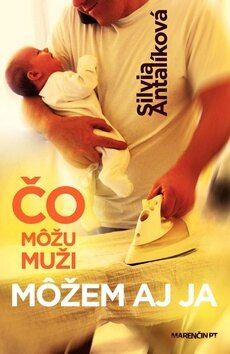 Obálka knihy Čo môžu muži môžem aj ja
