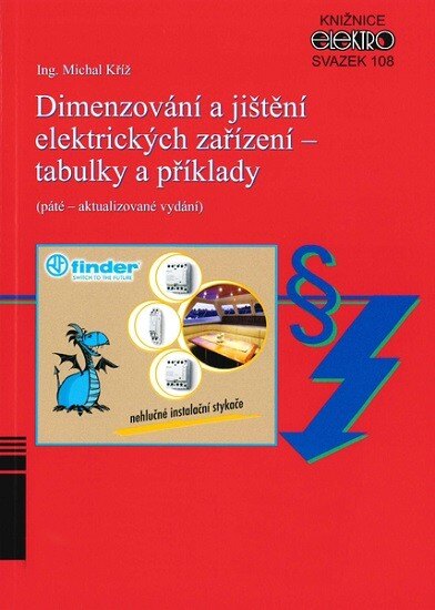 Obálka knihy Dimenzování a jištění elektrických zařízení - tabulky a příklady (páté - aktualizované vydání)