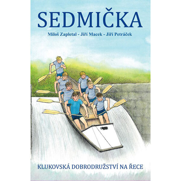 Obálka knihy Sedmička - klukovská dobrodružství na řece