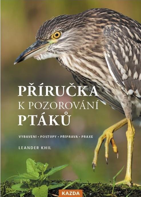 Obálka knihy Příručka k pozorování ptáků - Vybavení, postupy, příprava, praxe