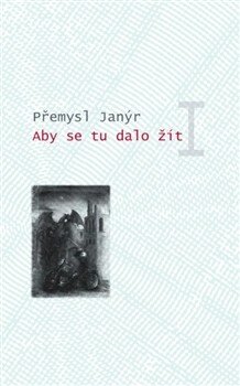 Obálka knihy Aby se tu dalo žít I.