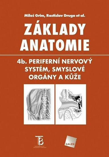 Obálka knihy Základy anatomie 4b - Periferní nervový systém, smyslové orgány a kůže