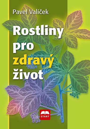 Obálka knihy Rostliny pro zdravý život - 2. vydání