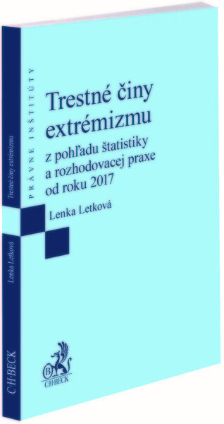 Obálka knihy Trestné činy extrémizmu z pohľadu štatistiky a rozhodovacej praxe od roku 2017