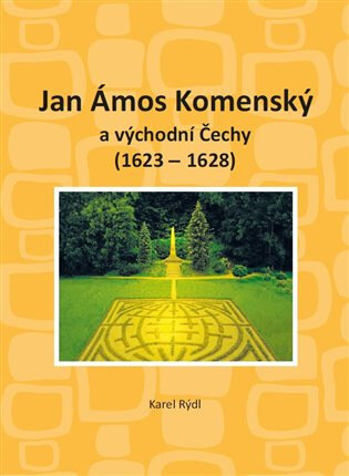 Obálka knihy Jan Ámos Komenský a východní Čechy 1623-1628
