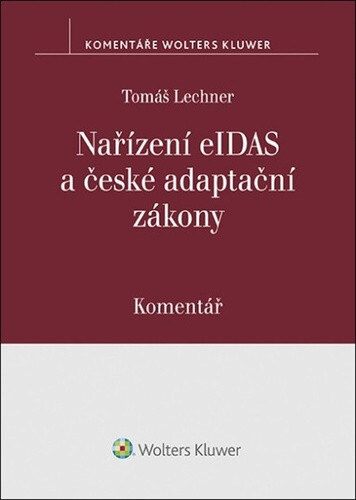 Obálka knihy Nařízení eIDAS a české adaptační zákony Komentář