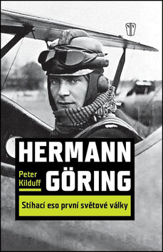 Obálka knihy Hermann Göring Stíhací eso 1. světové války