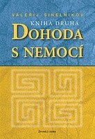 Obálka knihy Dohoda s nemocí - kniha druhá (Sinelnikov)