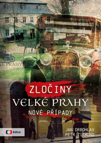 Obálka knihy Zločiny Velké Prahy Nové případy