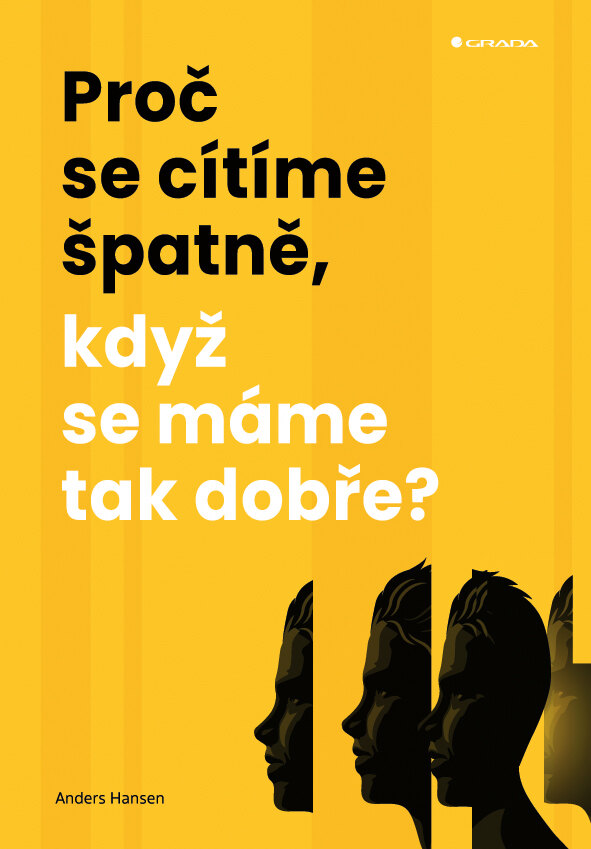 Obálka knihy Proč se cítíme špatně, když se máme tak dobře?