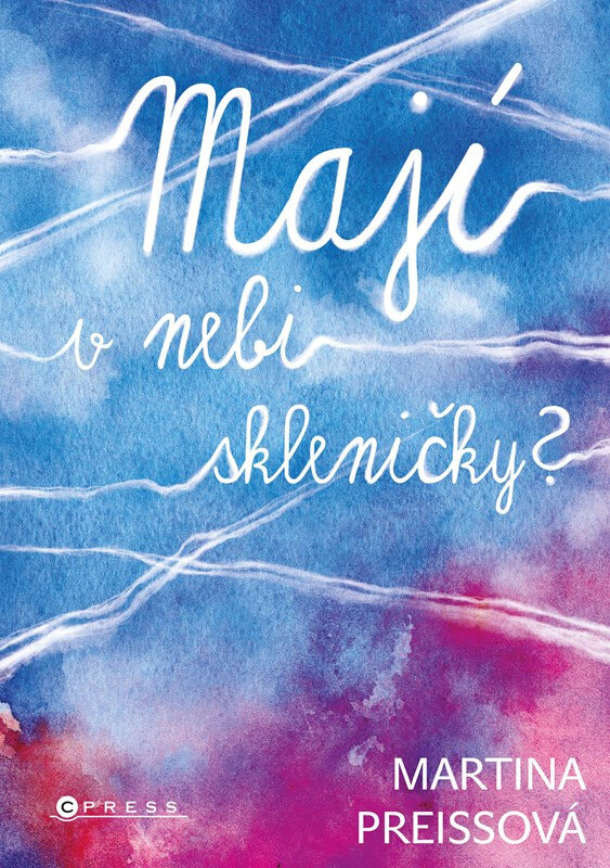 Obálka knihy Mají v nebi skleničky?