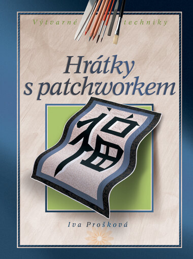 Obálka knihy Hrátky s patchworkem (1. akosť)