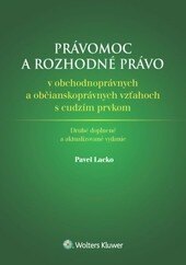 Obálka knihy Právomoc a rozhodné právo v obchodnoprávnych a občianskoprávnych vzťahoch s cudzím prvkom, 2. doplnené a aktualizované vydanie