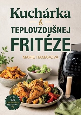 Obálka knihy Kuchárka k teplovzdušnej fritéze