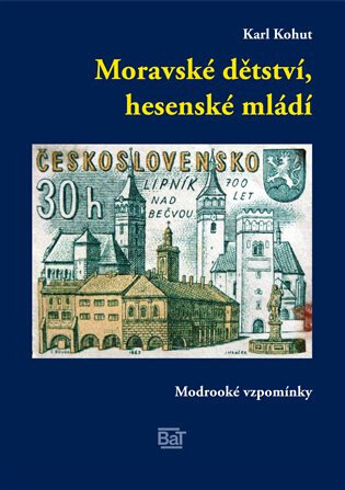 Obálka knihy Moravské dětství, hesenské mládí