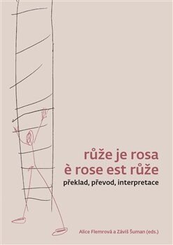 Obálka knihy Růže je rosa e rose est růže