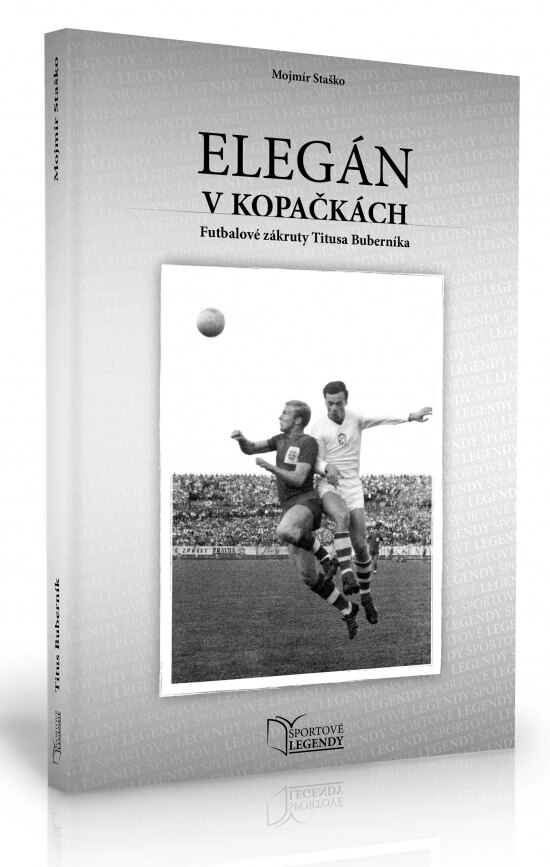Obálka knihy Titus Buberník - Elegán v kopačkách (Futbalové zákruty Titusa Buberníka)