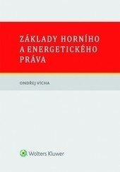 Obálka knihy Základy horního a energetického práva