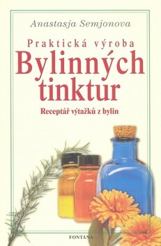 Obálka knihy Praktická výroba bylinných tinktur