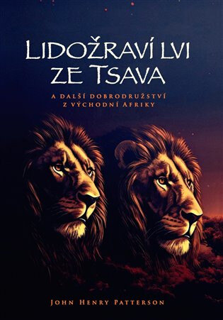 Obálka knihy Lidožraví lvi ze Tsava