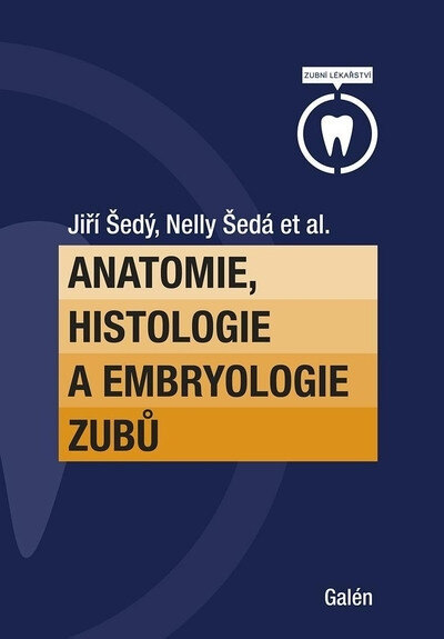 Obálka knihy Anatomie, histologie a embryologie zubů