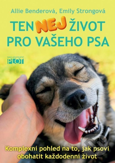 Obálka knihy Ten nej život pro vašeho psa