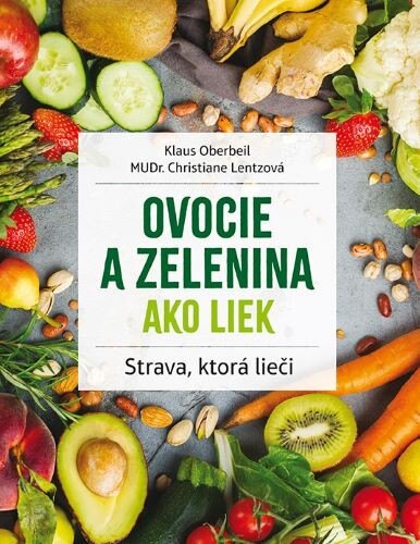 Obálka knihy Ovocie a zelenina ako liek (2.vydanie)