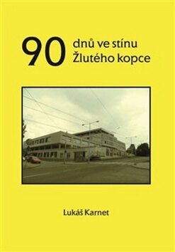 Obálka knihy 90 dnů ve stínu Žlutého kopce