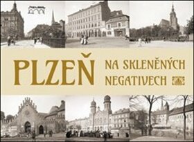 Obálka knihy Plzeň na skleněných negativech