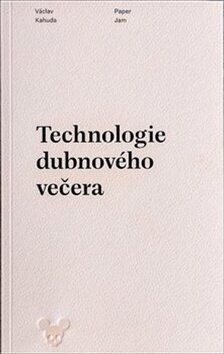 Obálka knihy Technologie dubnového večera