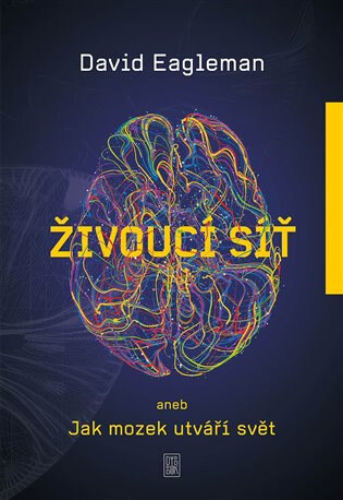 Obálka knihy Živoucí síť aneb Jak mozek utváří svět