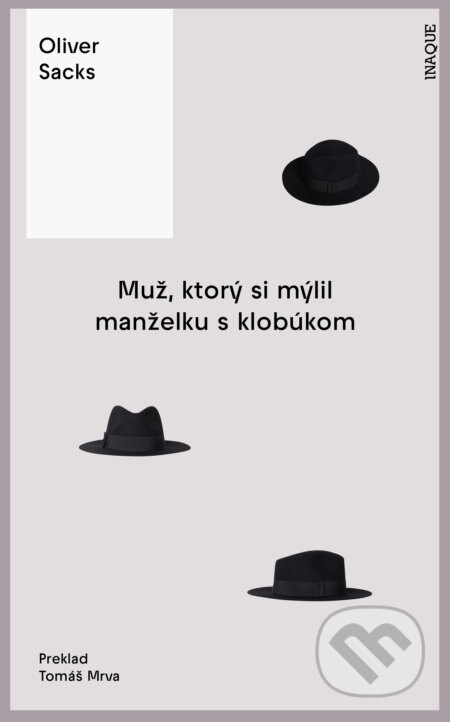 Obálka knihy Muž, ktorý si mýlil manželku s klobúkom