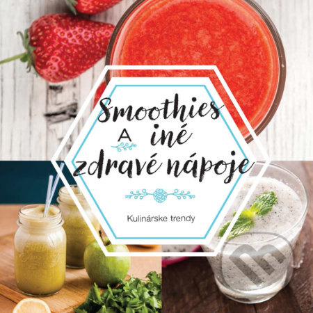 Obálka knihy Smoothies a iné zdravé nápoje