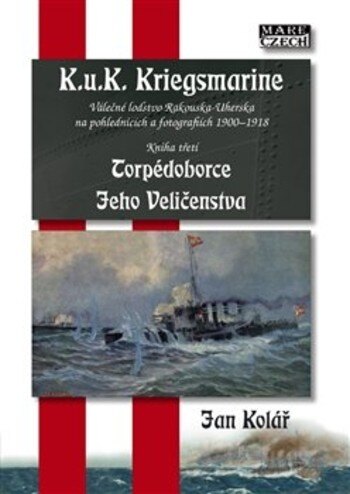Obálka knihy K.u.K. Kriegsmarine 3 - Válečné loďstvo Rakouska-Uherska na pohlednicích a fotografiích 1900-1918