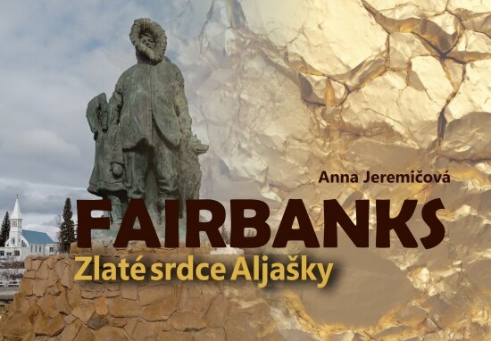 Obálka knihy Fairbanks. Zlaté srdce Aljašky