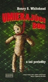 Obálka knihy Umierajúci boh a iné poviedky