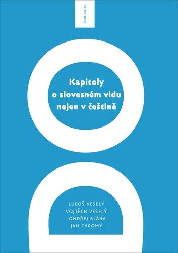 Obálka knihy Kapitoly o slovesném vidu nejen v češtině
