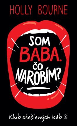 Obálka knihy Som baba. Čo narobím? (Klub okašlaných báb 3)