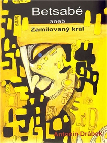 Obálka knihy Betsabé aneb Zamilovaný král