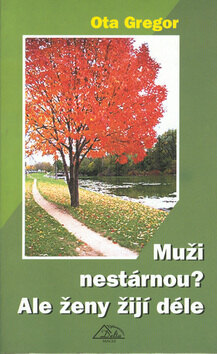 Obálka knihy Muži nestárnou? Ale ženy žijí déle