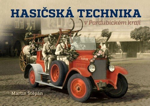 Obálka knihy Hasičská technika v Pardubickém kraji
