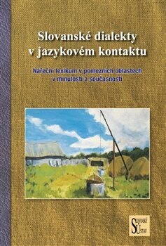 Obálka knihy Slovanské dialekty v jazykovém kontaktu