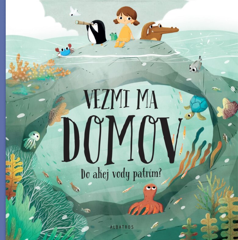 Obálka knihy Vezmi ma domov: Do akej vody patrím?