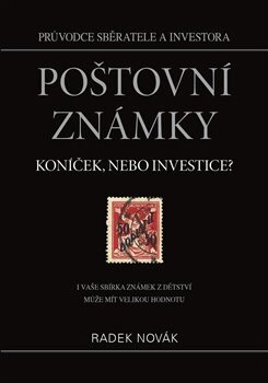 Obálka knihy Poštovní známky - koníček, nebo investice?