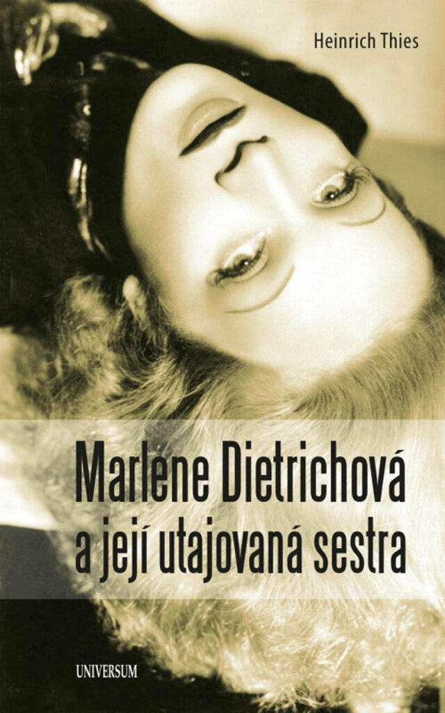 Obálka knihy Marlene Dietrichová a její utajovaná sestra