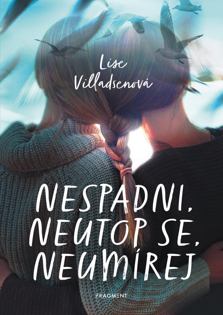 Obálka knihy Nespadni, neutop se, neumírej