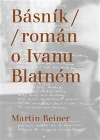 Obálka knihy Básník / Román o Ivanu Blatném
