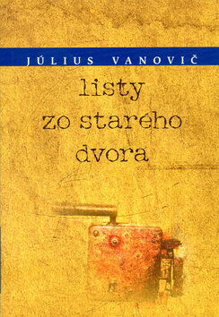 Obálka knihy Listy zo starého dvora