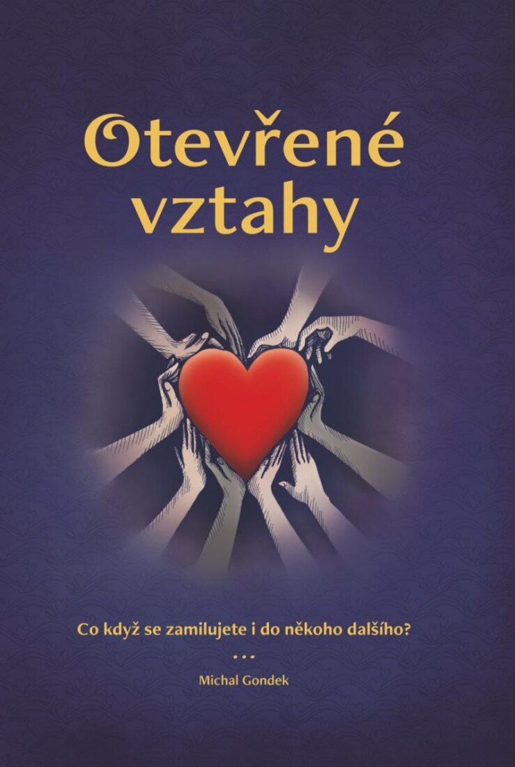 Obálka knihy Otevřené vztahy - Co když se zamilujete i do někoho dalšího?